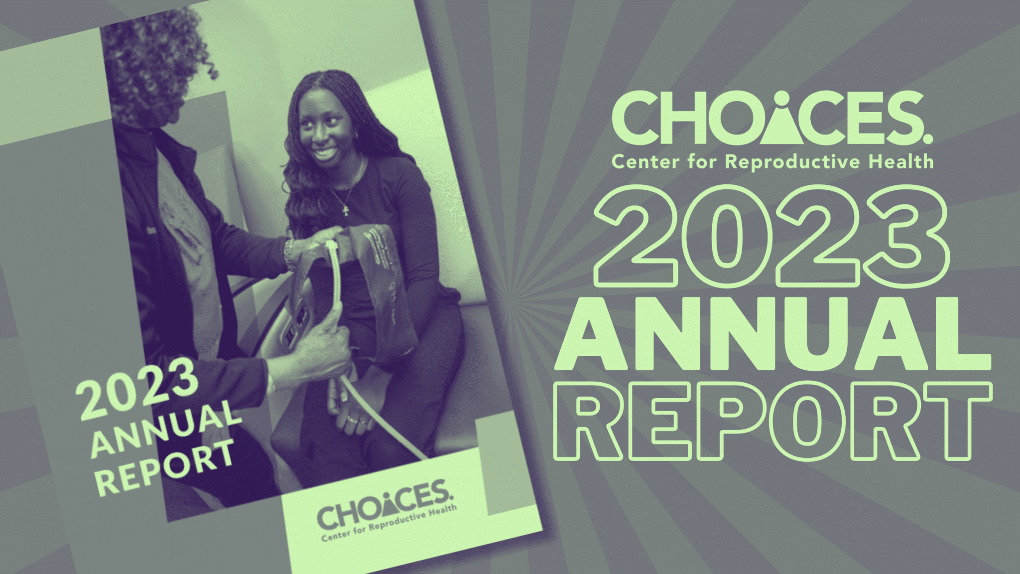 CHOICES Center For Reproductive Health 2023 Annual Report