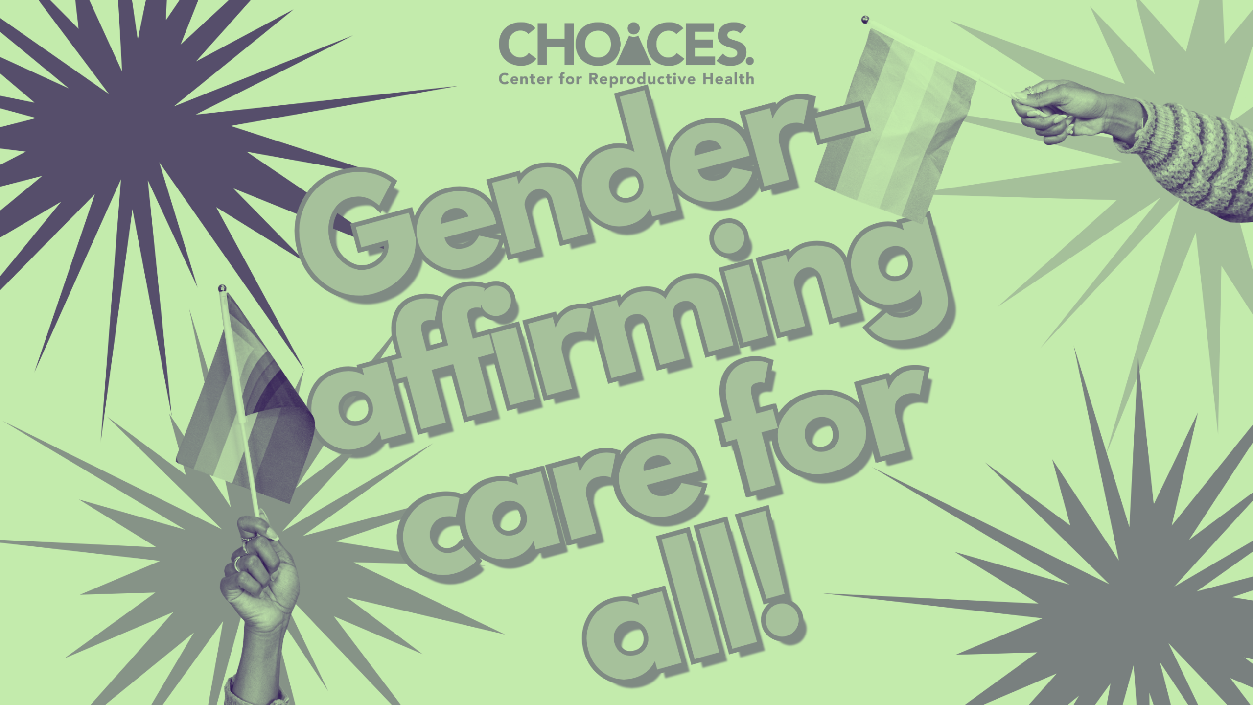 Gender-affirming care for all! | CHOICES Center for Reproductive Health
